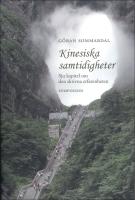 Kinesiska samtidigheter : Sju kapitel om den skrivna erfarenheten