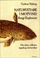 Naturvetare i motvind : Bengt Euphras&eacute;n