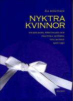 Nyktra kvinnor : Folkbildare, f&ouml;retagare och politiska akt&ouml;rer. Vita bandet 1900-1930