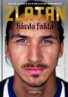 Zlatan : H&aring;rda fakta