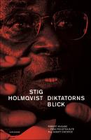 Diktatorns blick : Robert Mugabe -fr&aring;n frihetshj&auml;lte till avsatt diktator