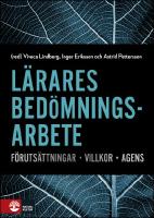 L&auml;rares bed&ouml;mningsarbete : F&ouml;ruts&auml;ttningar, villkor, agens