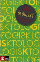 Ologiskt : Varf&ouml;r smarta m&auml;nniskor fattar irrationella beslut