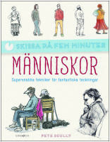 M&auml;nniskor : Supersnabba tekniker f&ouml;r fantastiska teckningar