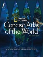 National Geographic Concise Atlas of the World, 4th Edition