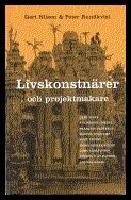 Livskonstn&auml;rer och projektmakare