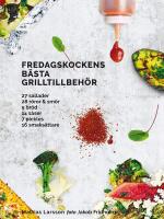 Fredagskockens b&auml;sta grilltillbeh&ouml;r
