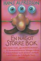 En n&aring;got st&ouml;rre bok : Om rosa rum, gummitummar ...