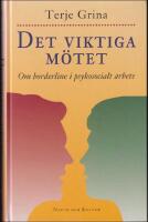 Det viktiga m&ouml;tet : Om borderline i psykosocialt arbete