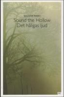 Sound the Hollow/ Det h&aring;ligas ljud