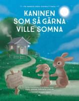 Kaninen som s&aring; g&auml;rna ville somna : En annorlunda godnattsaga
