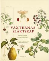 V&auml;xternas sl&auml;ktskap : Genealogi f&ouml;r tr&auml;dg&aring;rds&auml;lskare