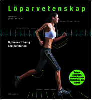 L&ouml;parvetenskap : Optimera din tr&auml;ning och prestation