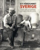 Ett f&ouml;rsvunnet Sverige