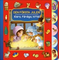 Den f&ouml;rsta julen : Klara, f&auml;rdiga, hitta!