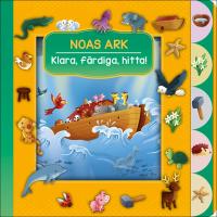 Noas ark : Klara, f&auml;rdiga, hitta!