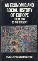 An Economic and Social History of Europe from 1939 to the Present