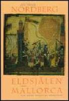Eldsj&auml;len fr&aring;n Mallorca och andra medeltida skribenter