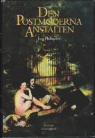 Den postmoderna anstalten : Roman