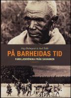 P&aring; Barheidas tid : Familjekr&ouml;nika fr&aring;n savannen