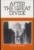 After the great divide : Modernism, mass culture, postmodernism