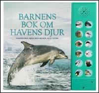 Barnens bok om havens djur : Fantastiska djur med bilder och l&auml;ten
