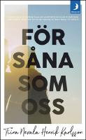 F&ouml;r s&aring;na som oss