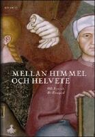 Mellan himmel och helvete : Bilder och ber&auml;ttelser fr&aring;n senmedeltidens Italien