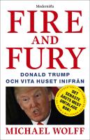 Fire and Fury : Donald Trump och Vita huset inifr&aring;n