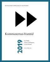 Konjunkturr&aring;dets rapport 2019. Kommunernas framtid