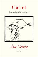 Gattet : S&aring;nger fr&aring;n barnasinnet