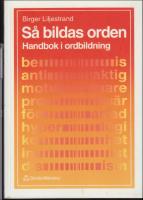 S&aring; bildas orden : Handbok i ordbildning