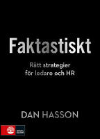 Faktastiskt : R&auml;tt strategier f&ouml;r HR och ledare