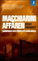Macchiariniaff&auml;ren : Sanningar och l&ouml;gner p&aring; Karolinska