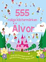 555 roliga klisterm&auml;rken. &Auml;lvor : &Auml;lvor