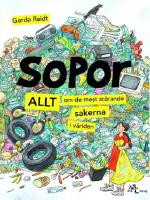 Sopor : Allt om de mest st&ouml;rande sakerna i v&auml;rlden