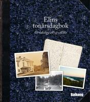Elins ton&aring;rsdagbok : Gr&ouml;dinge 1874-1880