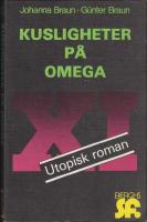 Kusligheter p&aring; Omega XI : Utopisk roman