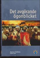 Det avg&ouml;rande &ouml;gonblicket : Historiens &ouml;ppna situationer