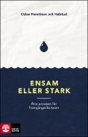 Ensam eller stark : &Aring;tta principer f&ouml;r framg&aring;ngsrika team