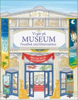 Vi g&aring;r p&aring; museum : Pysselbok med klisterm&auml;rken