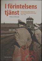 I f&ouml;rintelsens tj&auml;nst : Koncentrationsl&auml;gervakterna och deras fritidssyssels&auml;ttningar 1933-1945