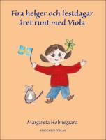 Fira helger och festdagar &aring;ret runt med Viola