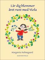 L&auml;r dig blommor &aring;ret runt med Viola