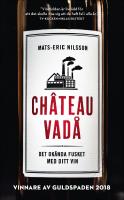 Chateau vad&aring; : Det ok&auml;nda fusket med ditt vin