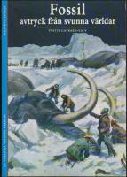 Fossil : Avtryck fr&aring;n svunna v&auml;rldar