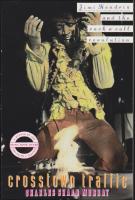 Crosstown traffic : Jimi Hendrix and the post-war rock'n'roll revolution