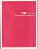 Departure : [Konsth&ouml;gskolan Ume&aring; university graduation exhibition 2000]
