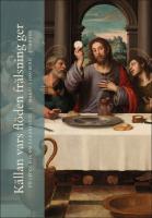 K&auml;llan vars fl&ouml;den fr&auml;lsning ger : En liten bok om eukaristin