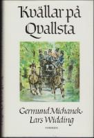 Kv&auml;llar p&aring; Qvallsta : Historia och historier